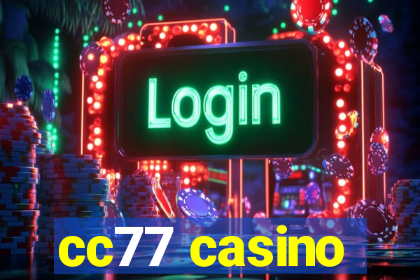 cc77 casino